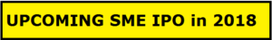 Upcoming sme ipo in 2018